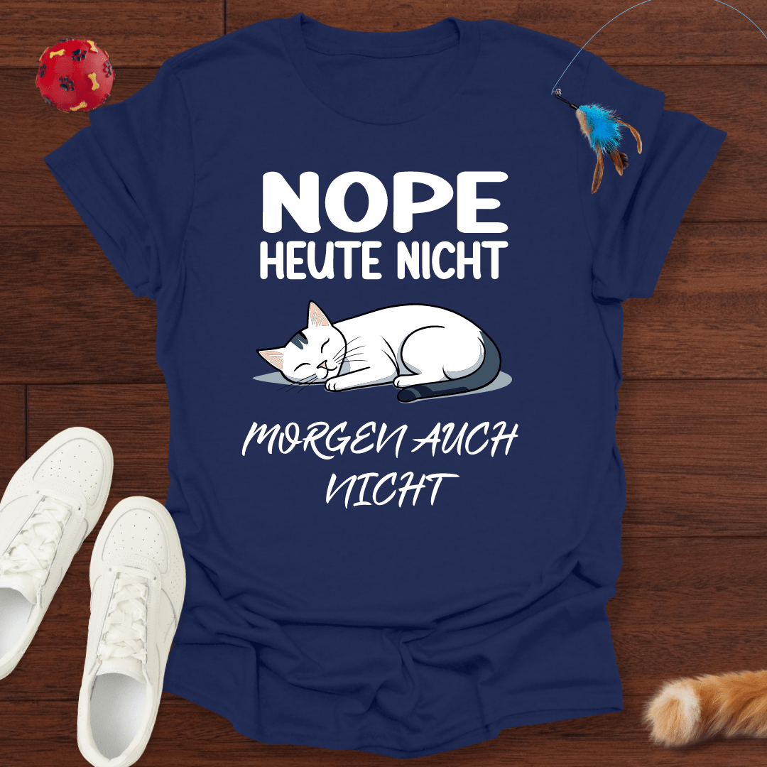 Heute Nicht - T-Shirt Unisex