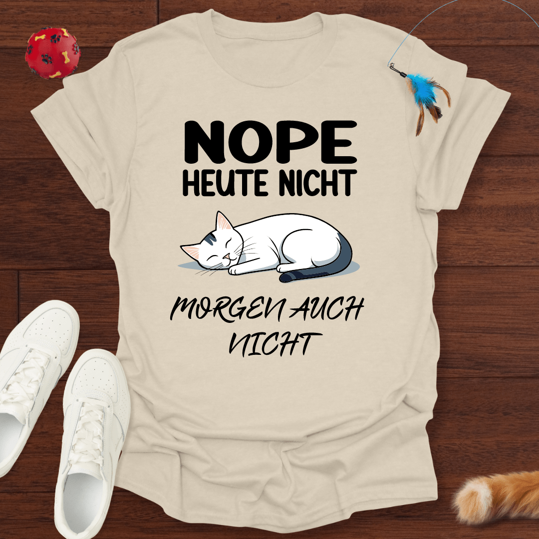 Heute Nicht - T-Shirt Unisex
