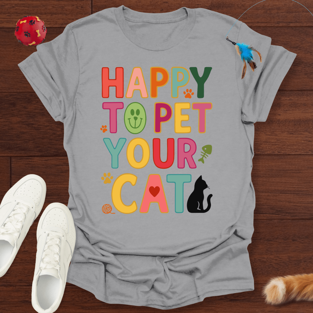 Happy To Pet - T-Shirt Unisex