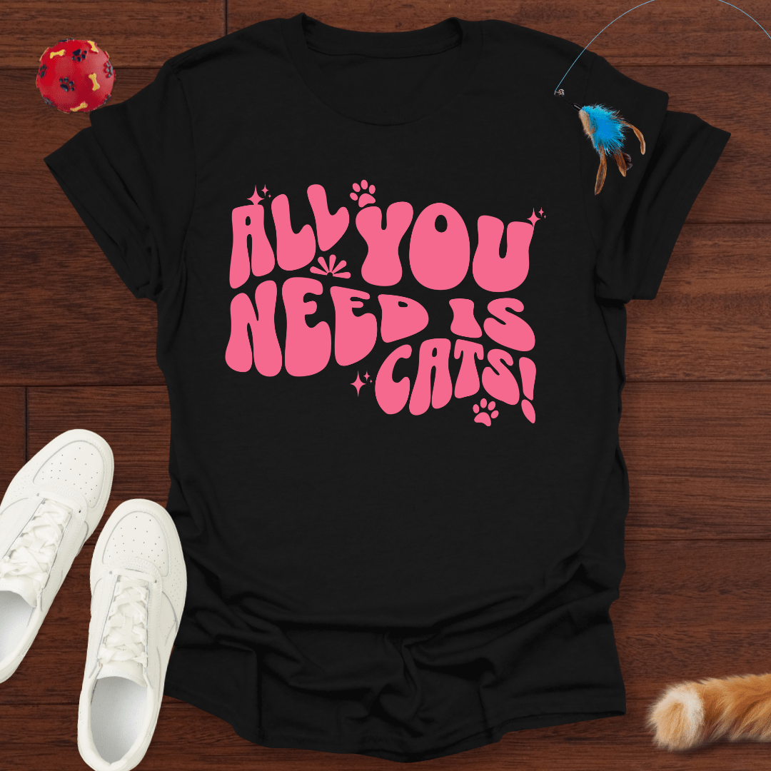 All You Need - T-Shirt Unisex