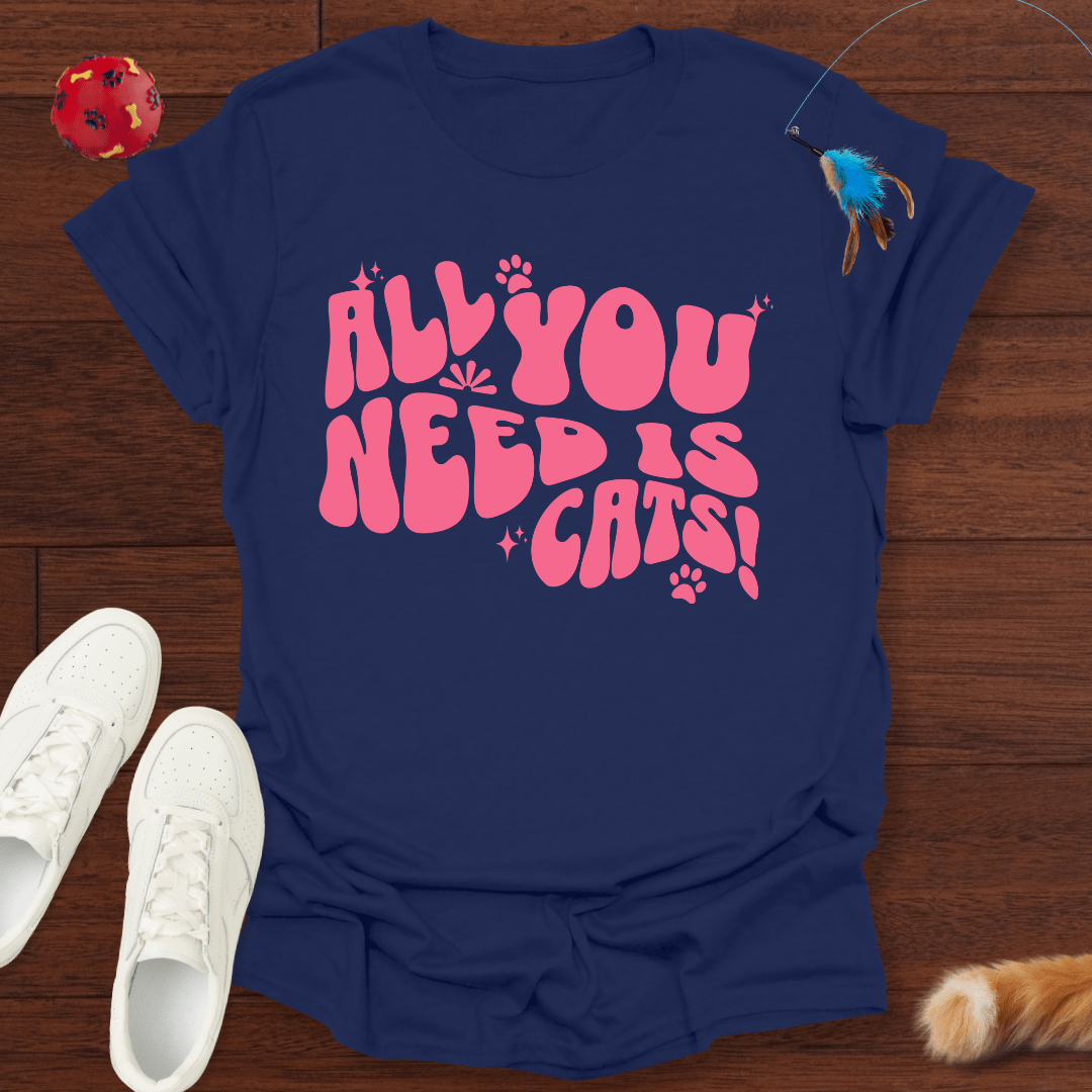 All You Need - T-Shirt Unisex