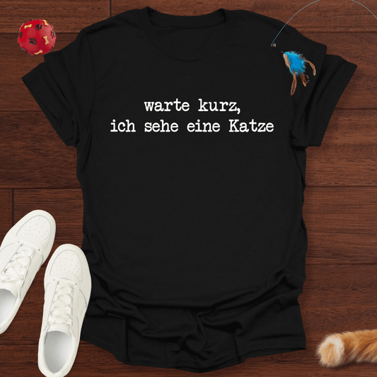 Warte Kurz - T-Shirt Unisex