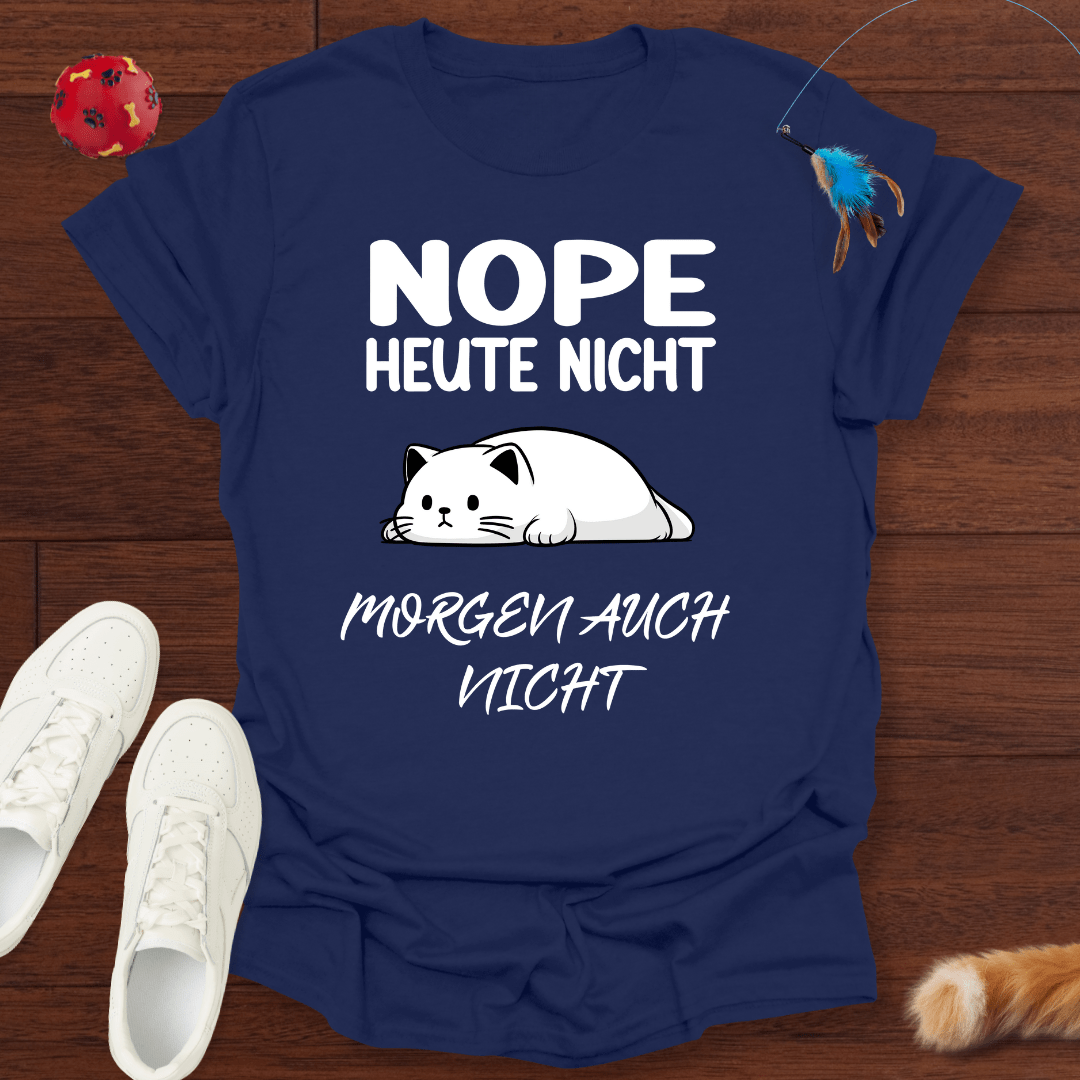 Heute Nicht II - T-Shirt Unisex