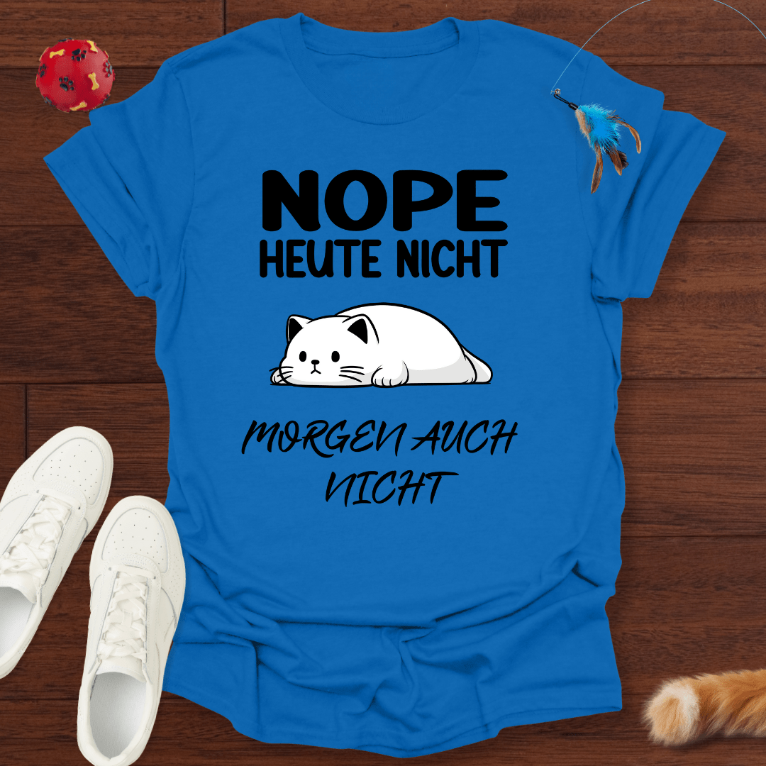 Heute Nicht II - T-Shirt Unisex