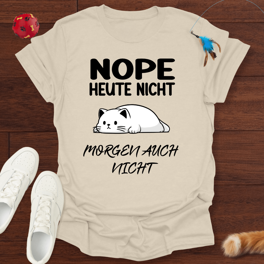 Heute Nicht II - T-Shirt Unisex