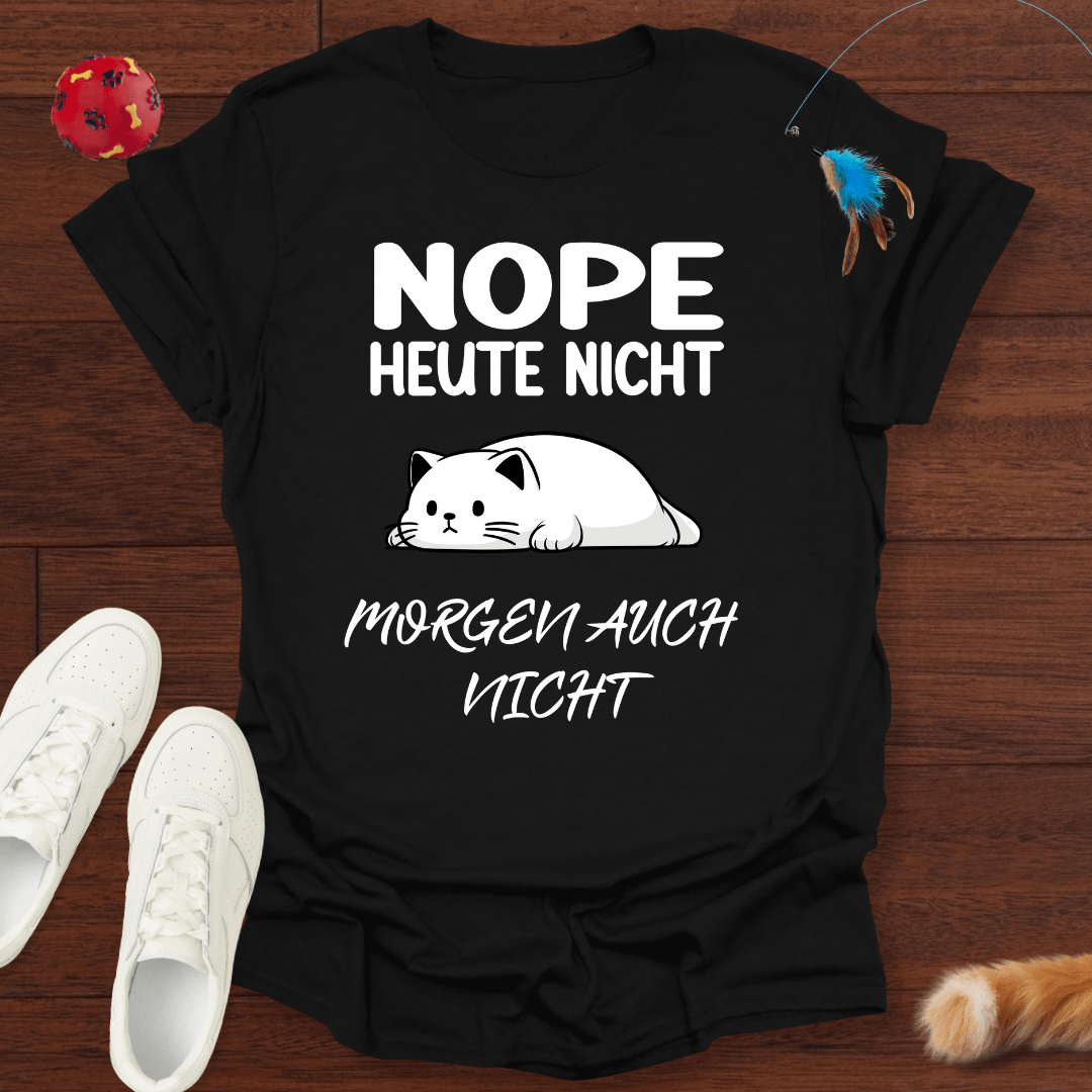 Heute Nicht II - T-Shirt Unisex
