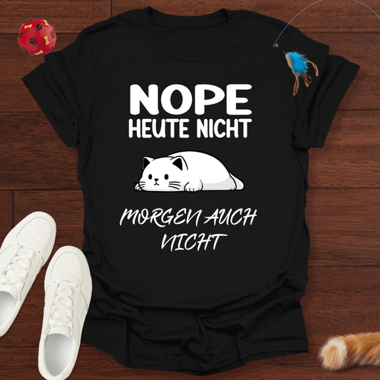 Heute Nicht II - T-Shirt Unisex