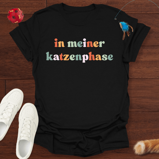 Katzenphase - T-Shirt Unisex
