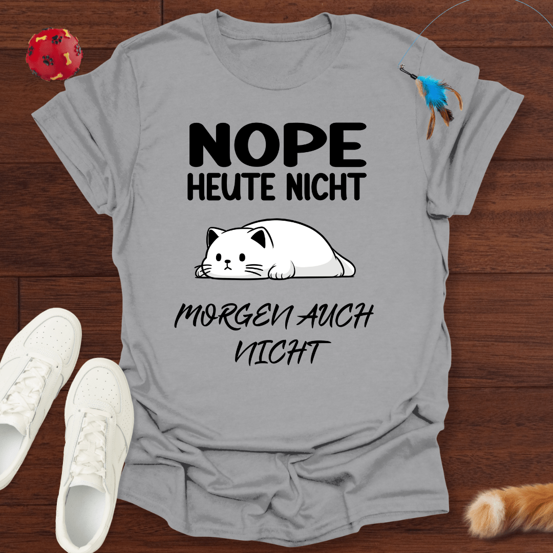 Heute Nicht II - T-Shirt Unisex