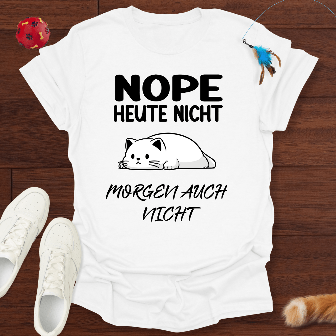 Heute Nicht II - T-Shirt Unisex
